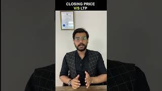 Why closing price is Diff from LTP I #shorts #rishimoney