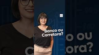 Corretora vs Banco entenda em 1 minuto porque as corretoras levam vantagem #youtubeshorts #shorts