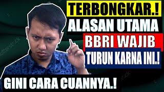 saham bbri hari ini !! TERBONGKAR ALASAN UTAMA BBRI WAJIB TURUN .!! GINI TRIK CUANNYA.!! #BBRI