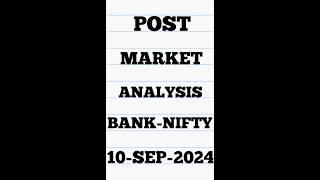 BANK-NIFTY POST MARKET ANALYSIS 10-SEP-2024