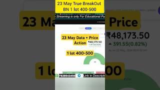 23 May setup || Banknifty True BreakOut|| 1 lot 500+ Nifty50 Banknifty Options Trading | Learning