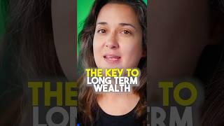 The Key To Long Term Wealth