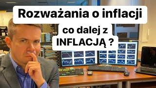 Rozważania o Wzroście Cen. Co Dalej z Inflacją?